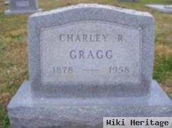 Charley R Gragg