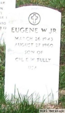 Eugene W Tully, Jr