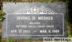 Irving H. Mesher