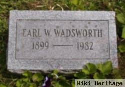 Earl W Wadsworth