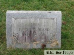Fred R Rohland