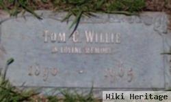 Tom C Willie