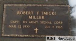 Robert F "mick" Miller