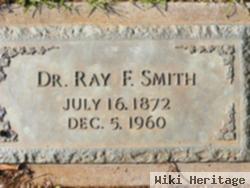 Dr Ray F Smith