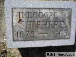 Theodore M Shipherd