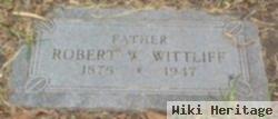 Robert W Witliff