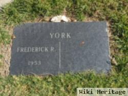 Frederick R. York