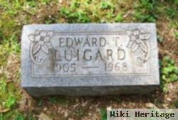 Edward T Luigard