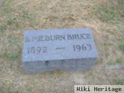 B Milburn Bruce