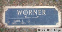 Earl E Worner