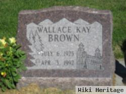 Wallace Kay Brown