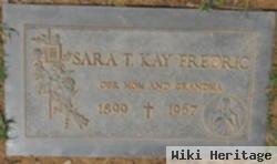 Sara T Kay Fredric