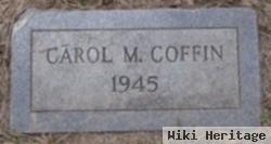 Carol M Coffin