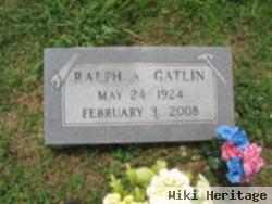 Ralph A Gatlin