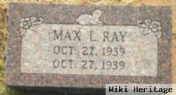 Max L Ray