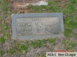 George M Welcher