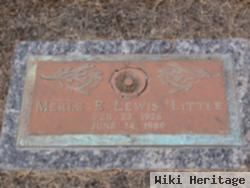 Merle E Lewis Little