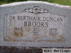 Dr Bertha K Duncan Brooks