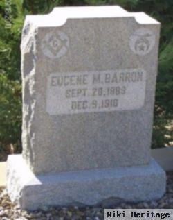 Eugene M Barron