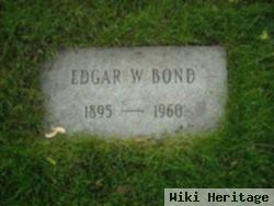 Edgar W. Bond