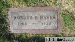 Howard H Haver