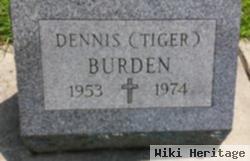 Dennis "tiger" Burden