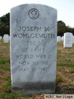 Joseph M Wohlgemuth