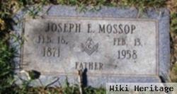 Joseph E. Mossop