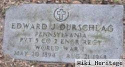 Edward J Durschlag