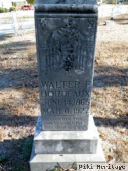 Walter F Bordeaux