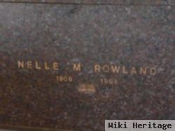 Nelle M Rowland