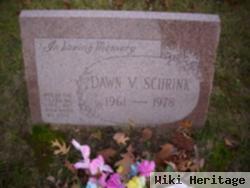 Dawn V. Schrink