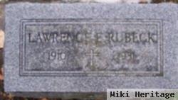 Lawrence E Rubeck