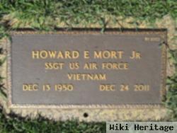 Howard E Mort, Jr