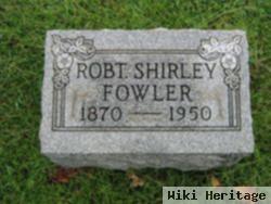 Robert Shirley Fowler