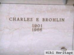 Charles E Brohlin