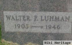 Walter F Luhman