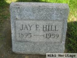 Jay F Hill