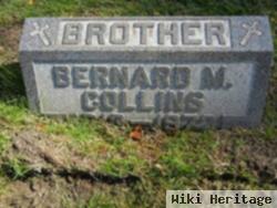 Bernard M Collins