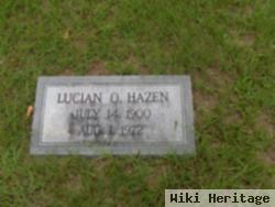 Lucian O Hazen