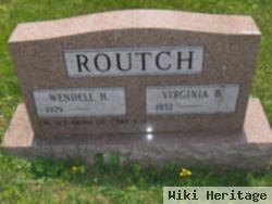 Wendell H Routch