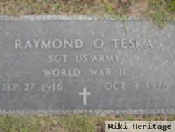 Raymond O. Teska