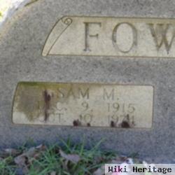 Sam M. Fowler