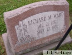 Richard M Ward