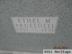 Ethel M Truesdell