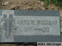 Amos M Mossman