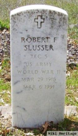 Robert F Slusser