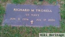 Richard M Troxell