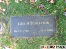Lois M. Eggleston