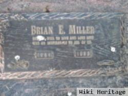 Brian E Miller